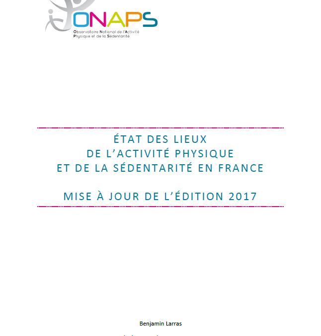 Etat des lieux de l’activité physique et de la sédentarité en France – édition 2017 et son actualisation 2018